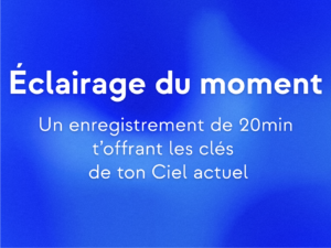 Éclairage du moment (audio de 20min) 🎙️