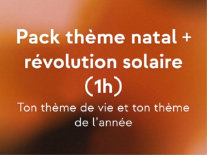 Pack thème natal + révolution solaire (1h15)