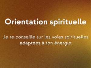 🙏 Conseil en orientation spirituelle (30min)☀️