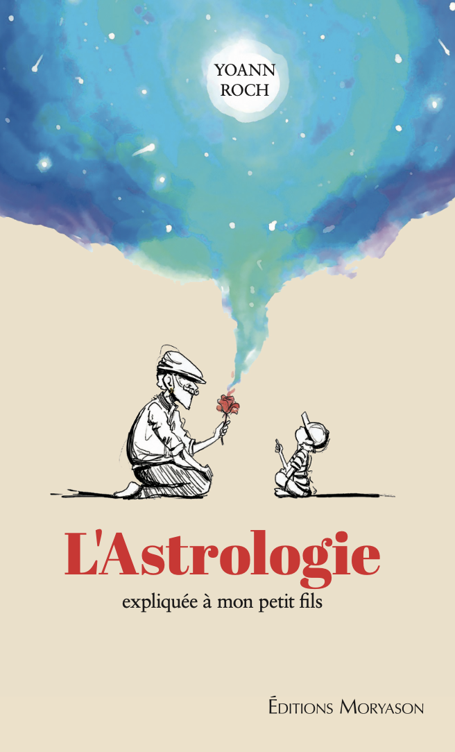 Le livre initiatique "L'astrologie expliquée à mon petit-fils" (dédicacé)