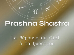 Prashna Shastra : la réponse du Ciel à ta question (30min)